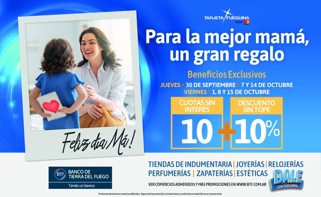 el banco de tierra del fuego ofrece cuotas y descuentos en el mes de la madre