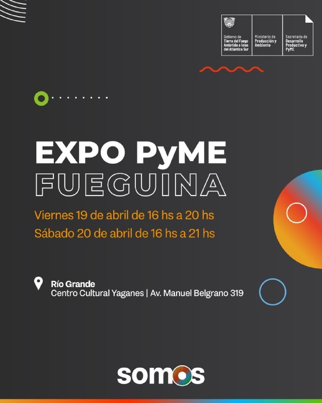 Se realizará la 2da edición de la Expo Pyme Fueguina este fin de semana